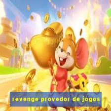 revenge provedor de jogos